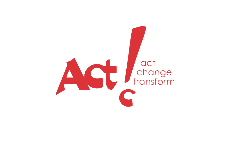 ACT!(Act Change Transform)